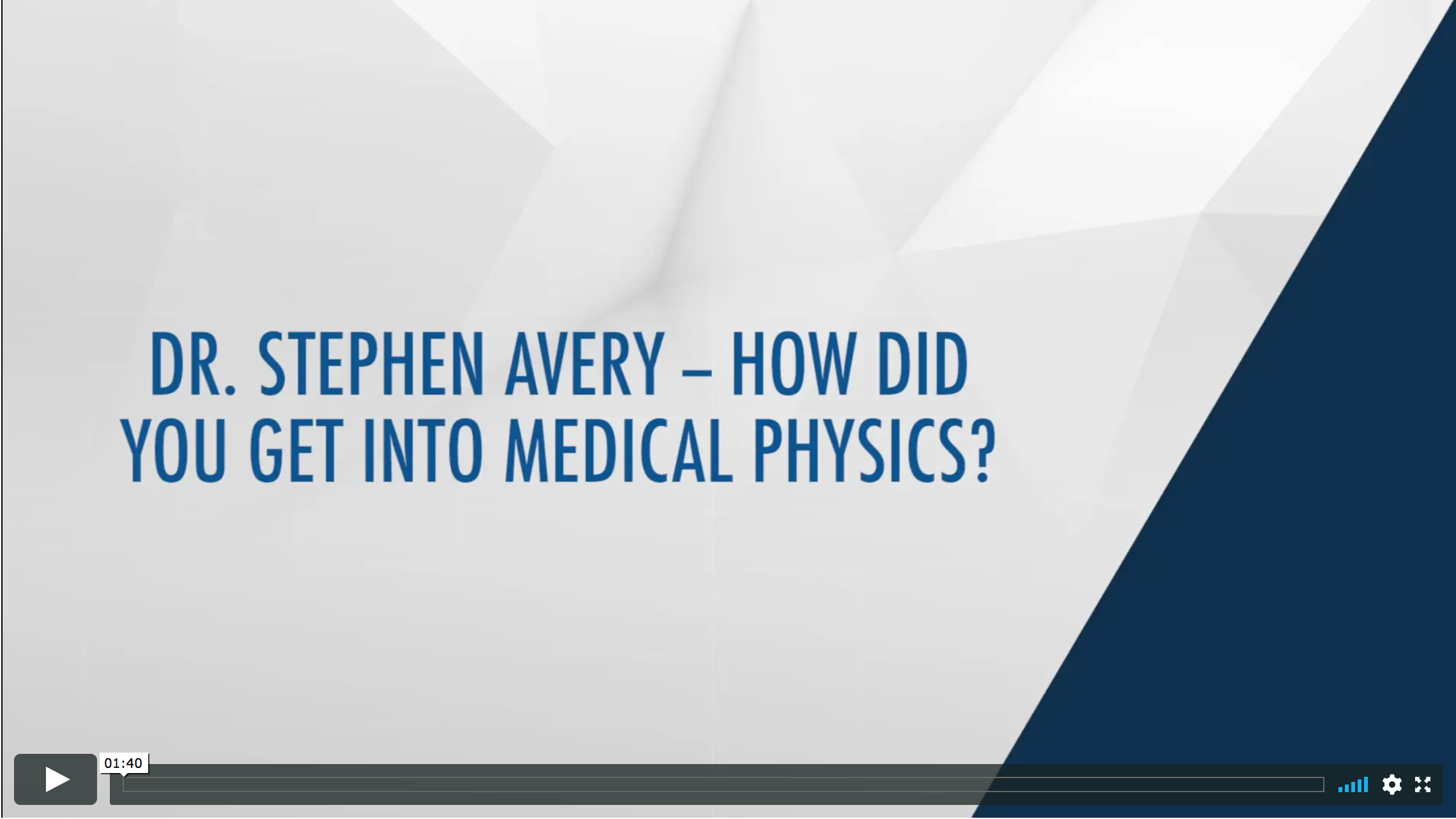 斯蒂芬·艾弗里博士-你是怎么进入医学物理学的？视频缩略图
